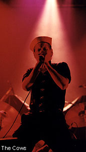 The Cows' vocalist