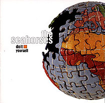 cover of the Seahorses' 'Do It Yourself' CD